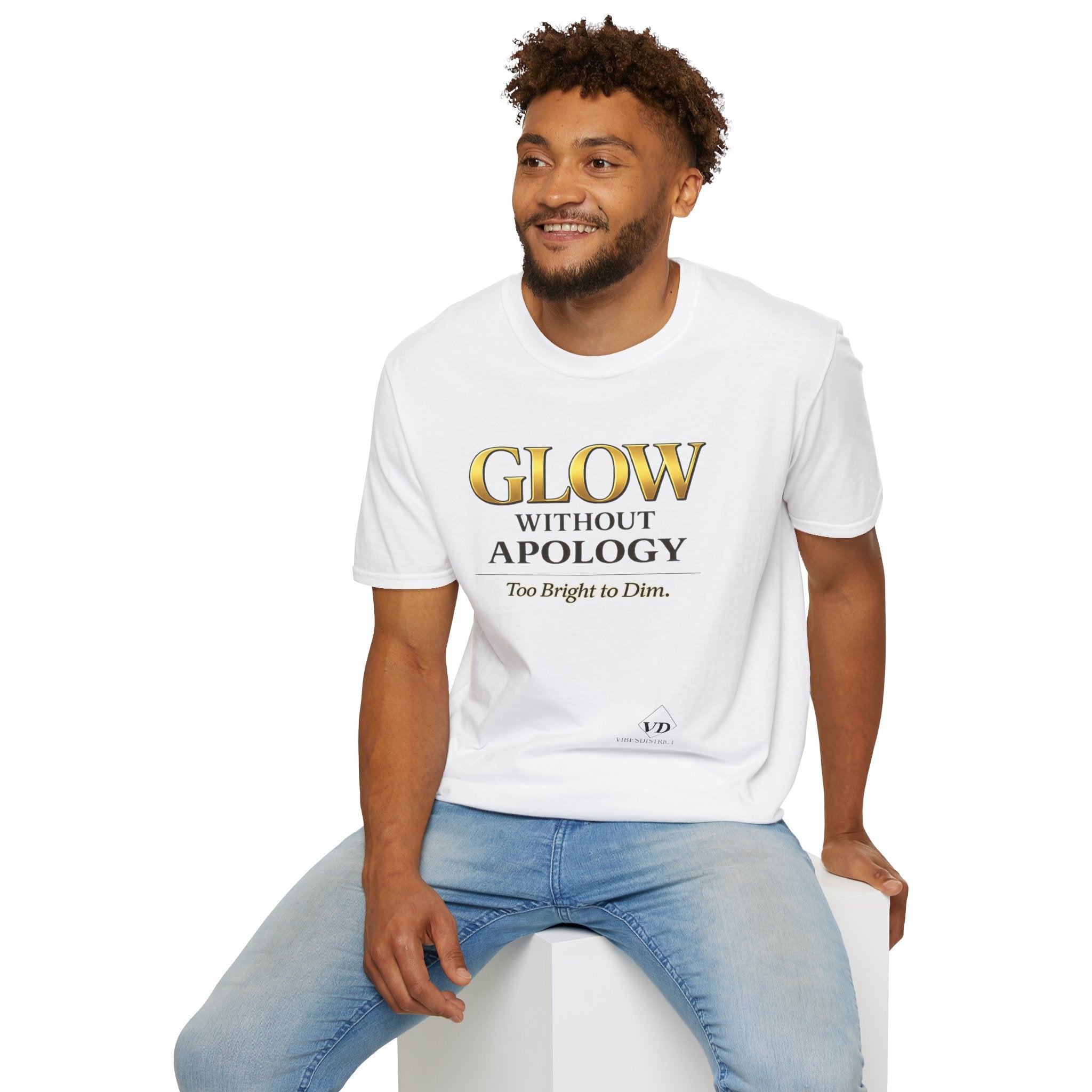 Glow Without Apology T-Shirt — Empowerment Graphic Tee