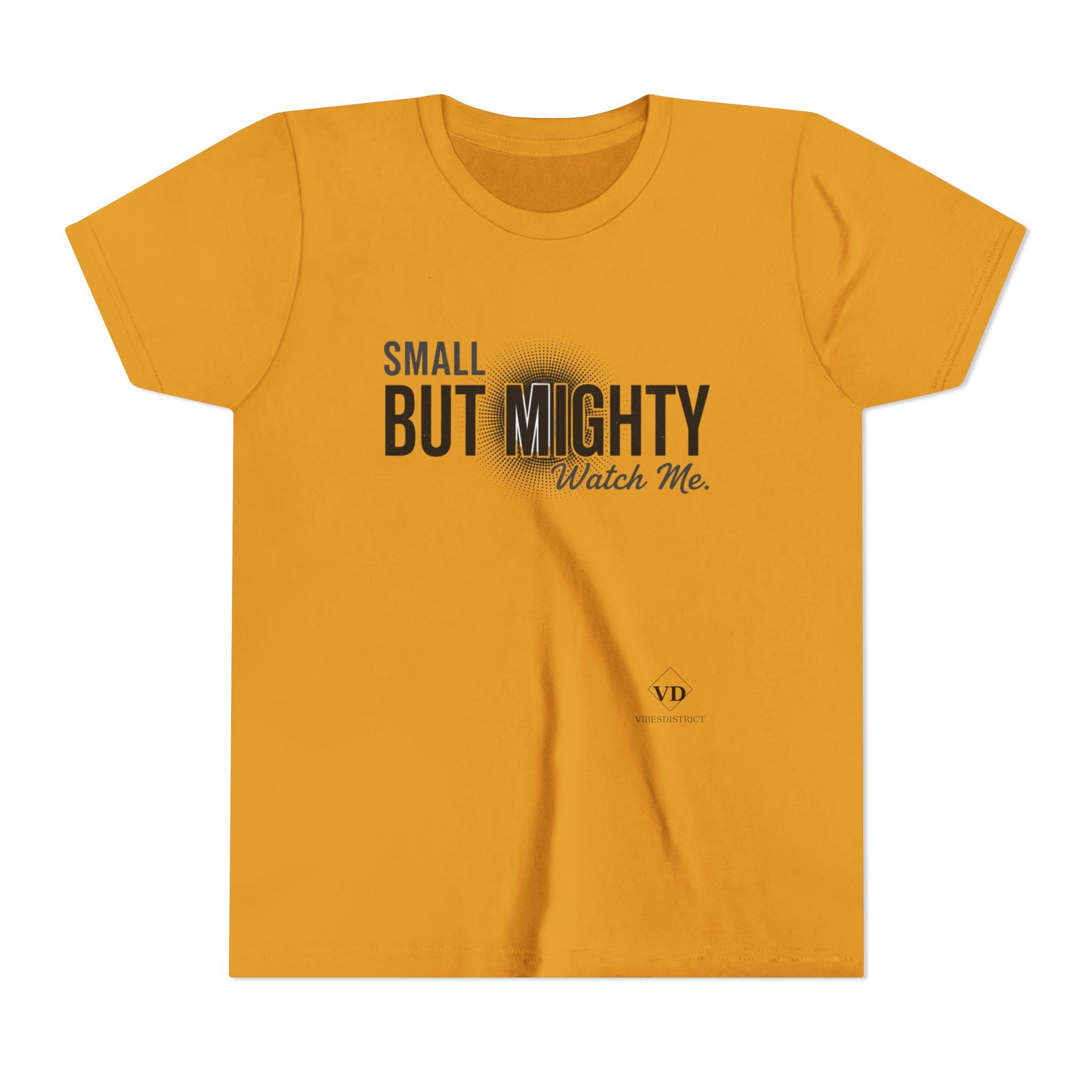 Youth Tee — "Small But Mighty, Watch Me" Inspirational Graphic Shirt