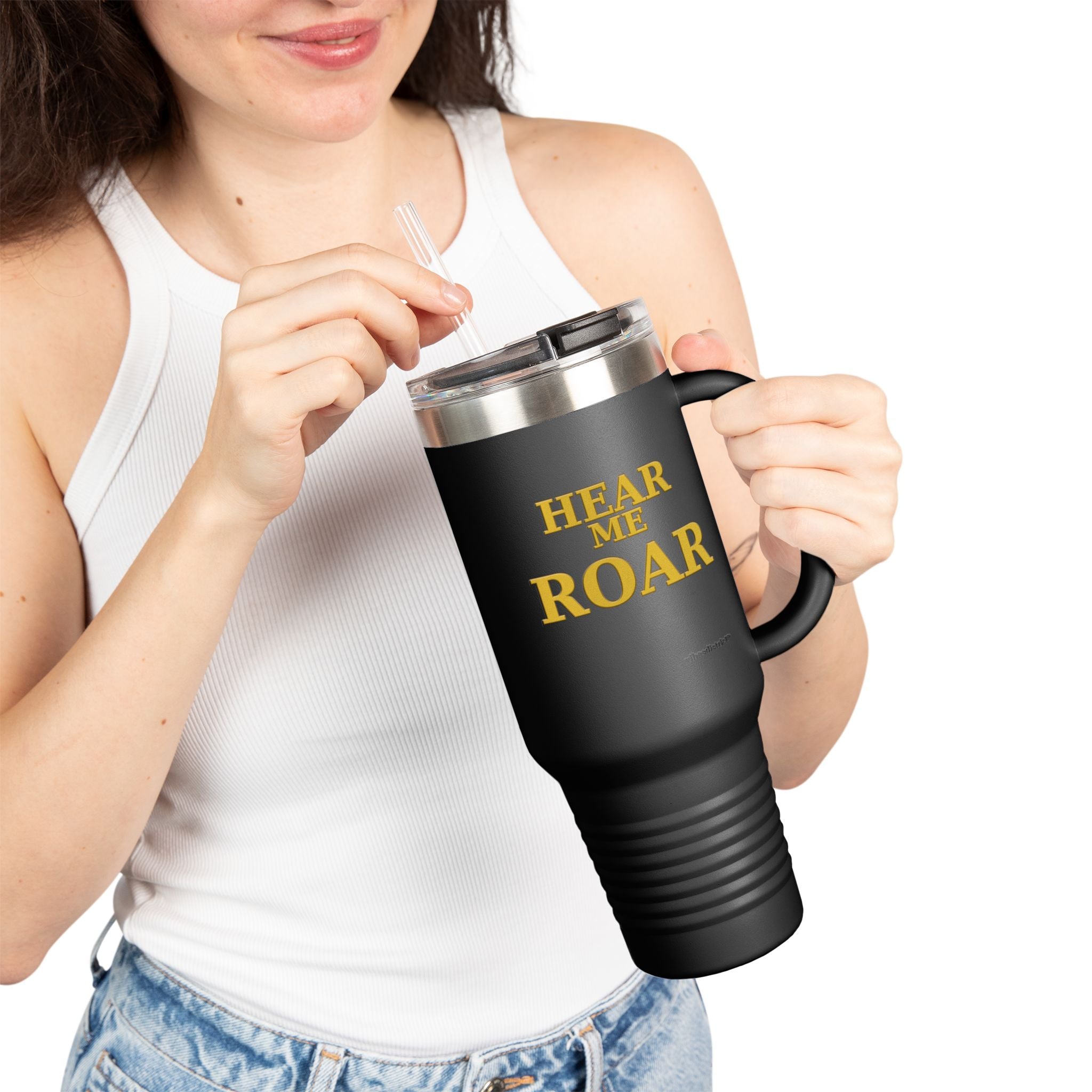 Hear Me Roar 40oz Insulated Travel Mug — Stainless Tumbler