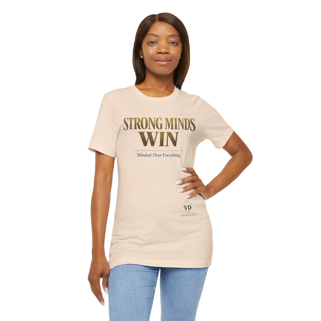 Strong Minds Win Tee — Inspirational Mental Strength T-Shirt