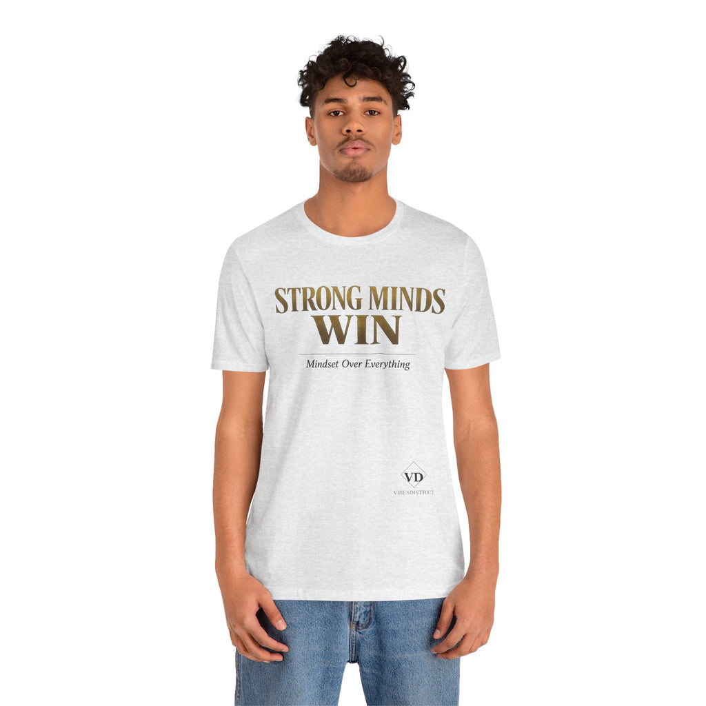 Strong Minds Win Tee — Inspirational Mental Strength T-Shirt
