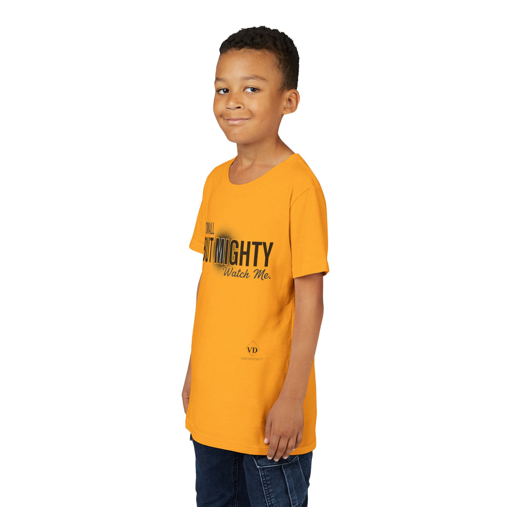 Youth Tee — "Small But Mighty, Watch Me" Inspirational Graphic Shirt