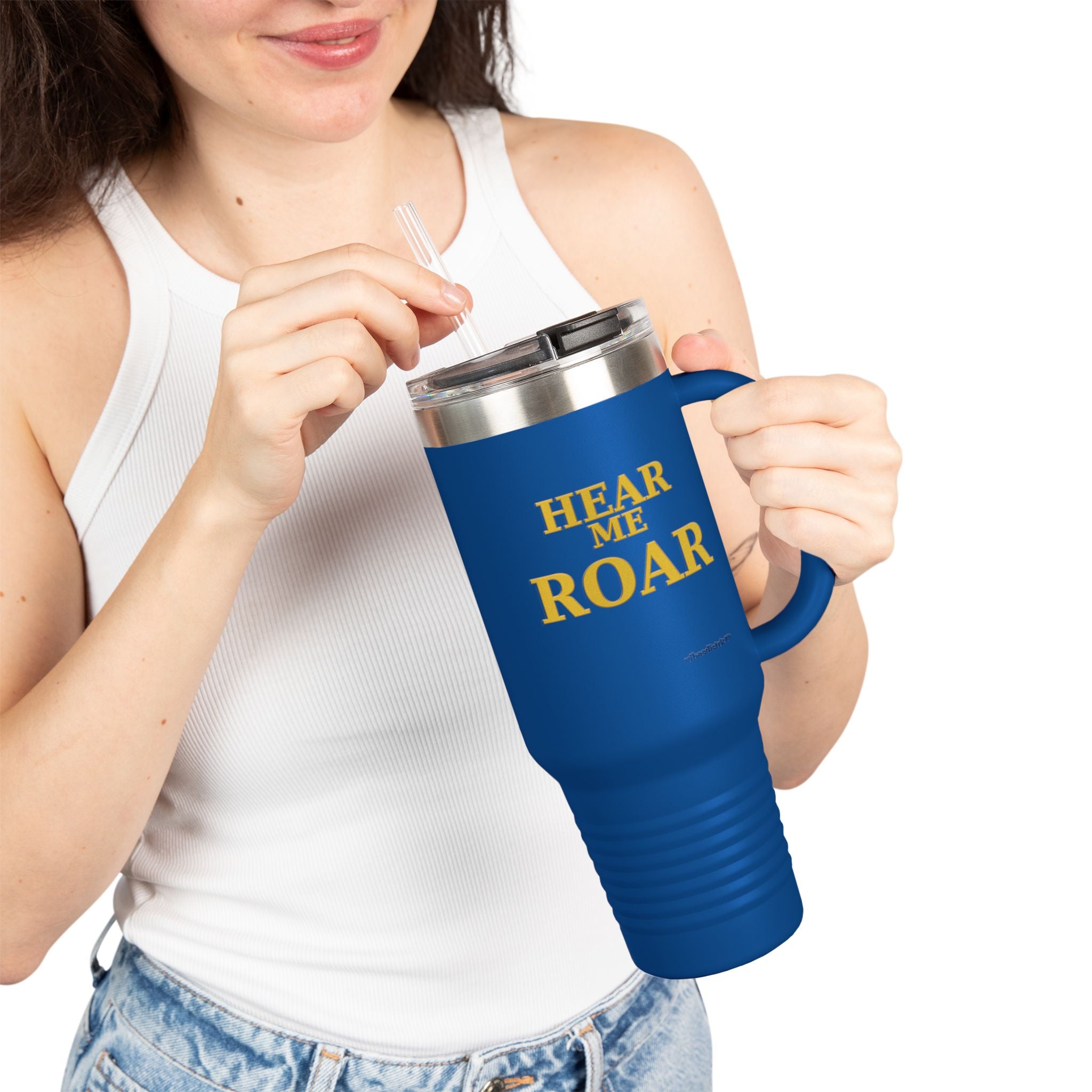 Hear Me Roar 40oz Insulated Travel Mug — Stainless Tumbler