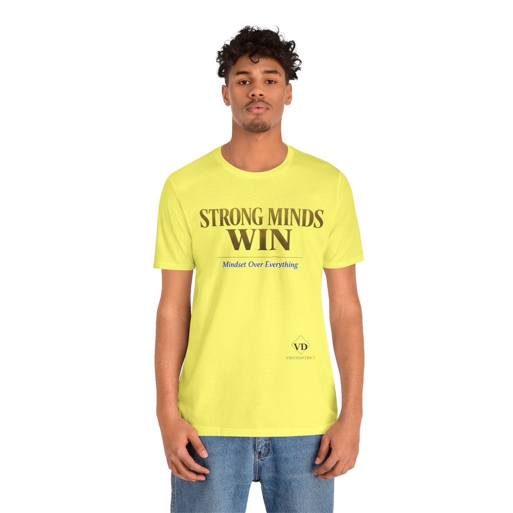 Strong Minds Win Tee — Inspirational Mental Strength T-Shirt