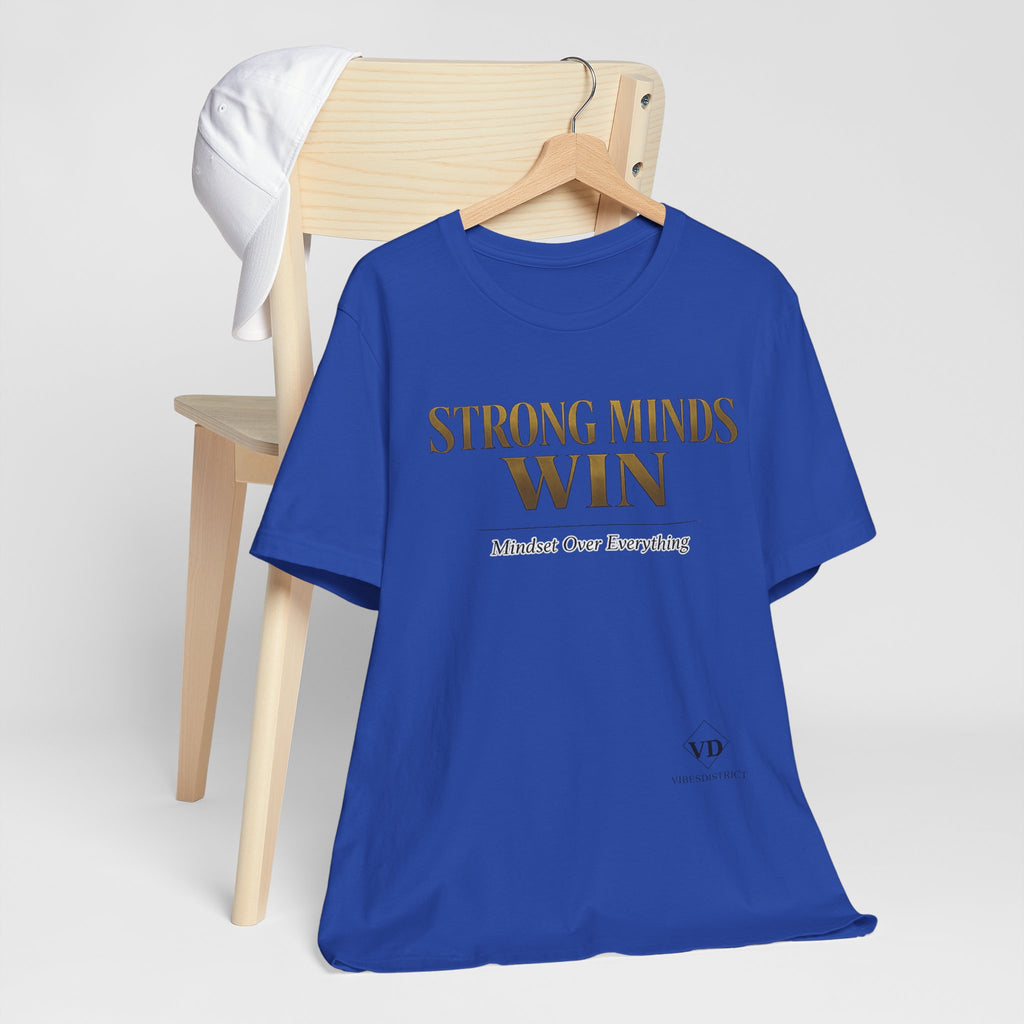 Strong Minds Win Tee — Inspirational Mental Strength T-Shirt