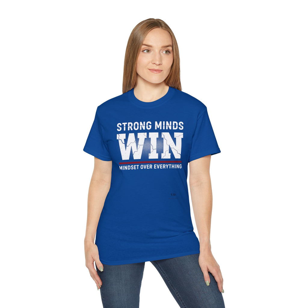 Strong Minds Win T-Shirt — "Mindset Over Everything" Motivational Tee