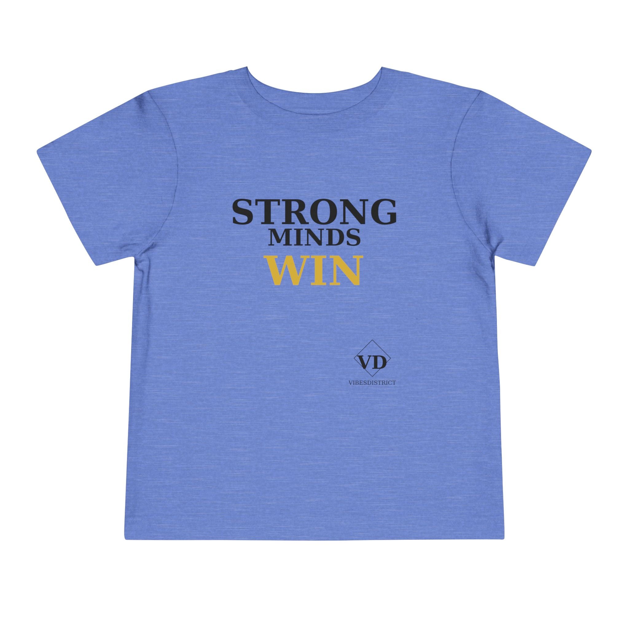 Toddler Tee — "Strong Minds Win" Inspirational Kids Shirt