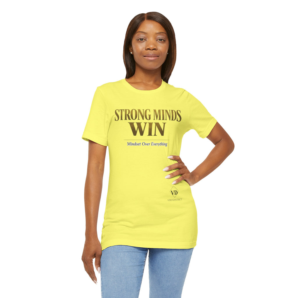 Strong Minds Win Tee — Inspirational Mental Strength T-Shirt