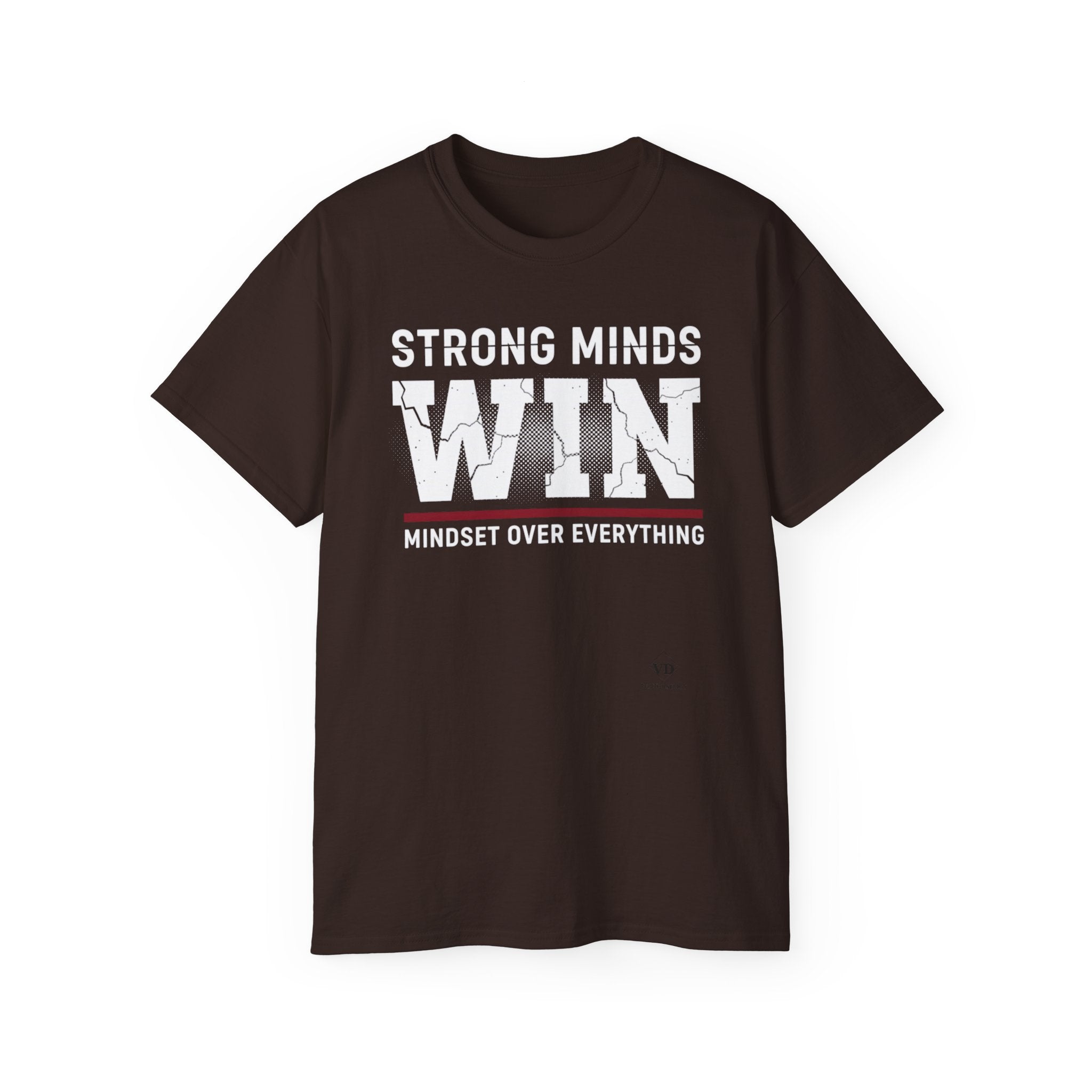 Strong Minds Win T-Shirt — "Mindset Over Everything" Motivational Tee