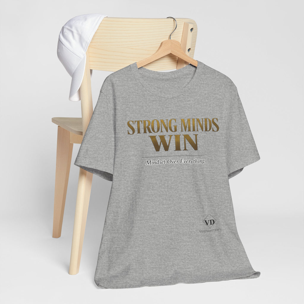 Strong Minds Win Tee — Inspirational Mental Strength T-Shirt
