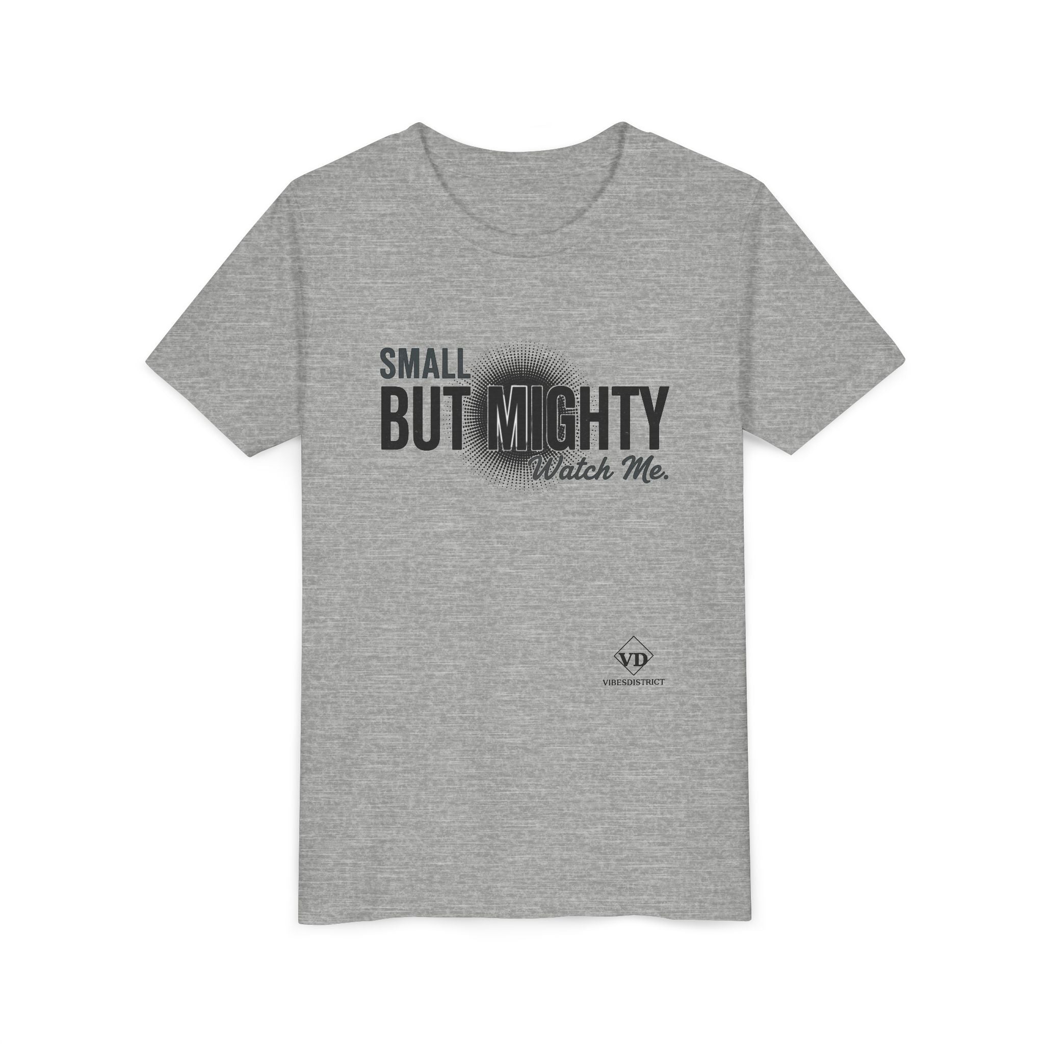 Youth Tee — "Small But Mighty, Watch Me" Inspirational Graphic Shirt
