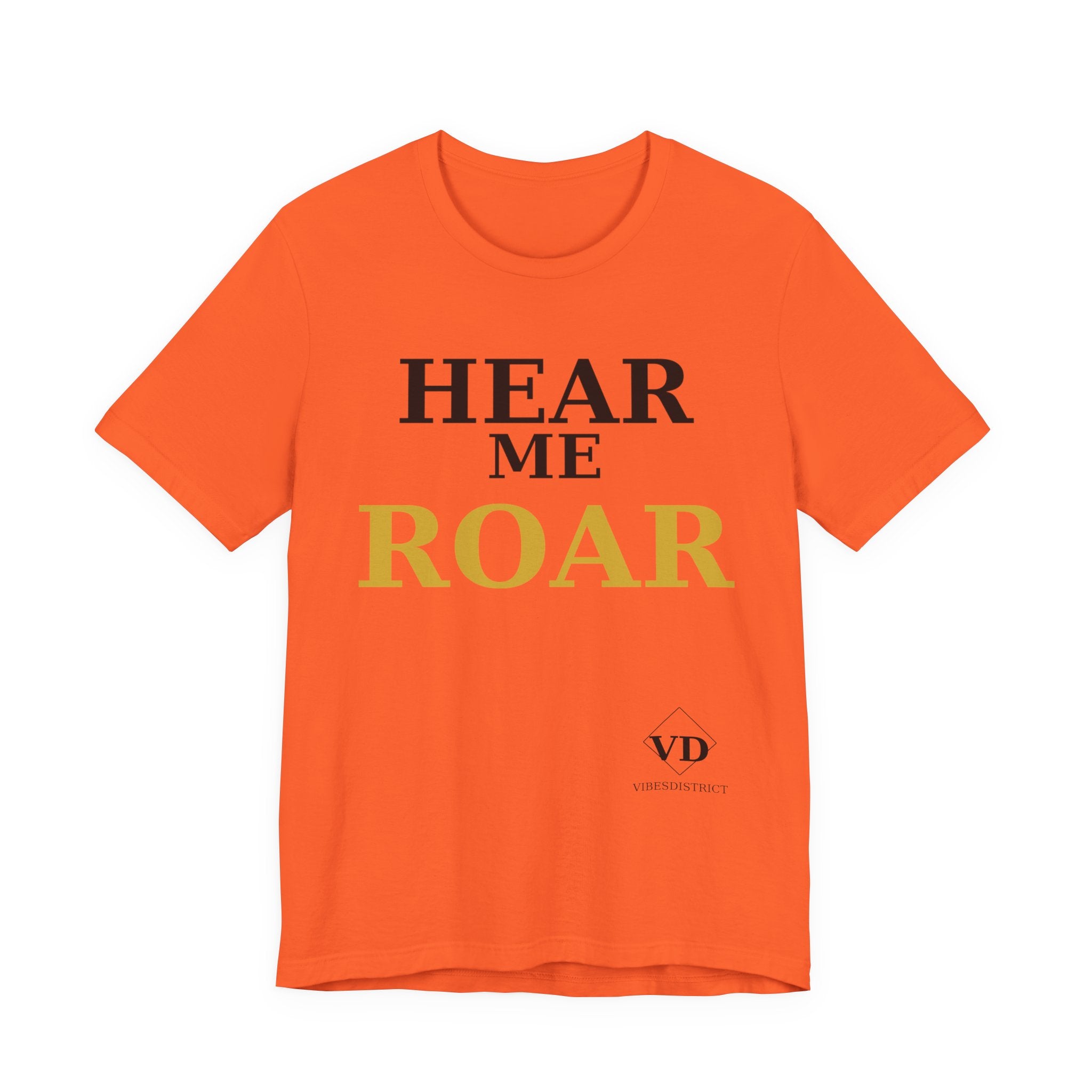 Hear Me Roar T-Shirt — Empowerment Graphic Tee