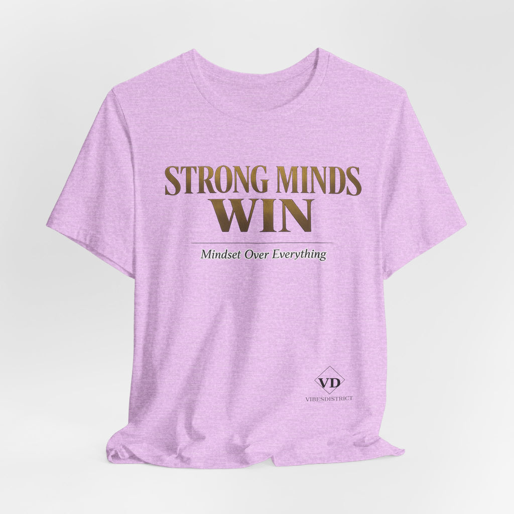 Strong Minds Win Tee — Inspirational Mental Strength T-Shirt