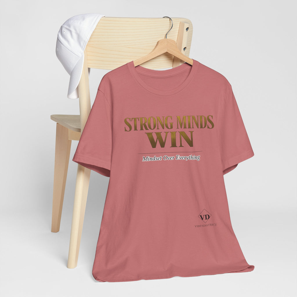 Strong Minds Win Tee — Inspirational Mental Strength T-Shirt