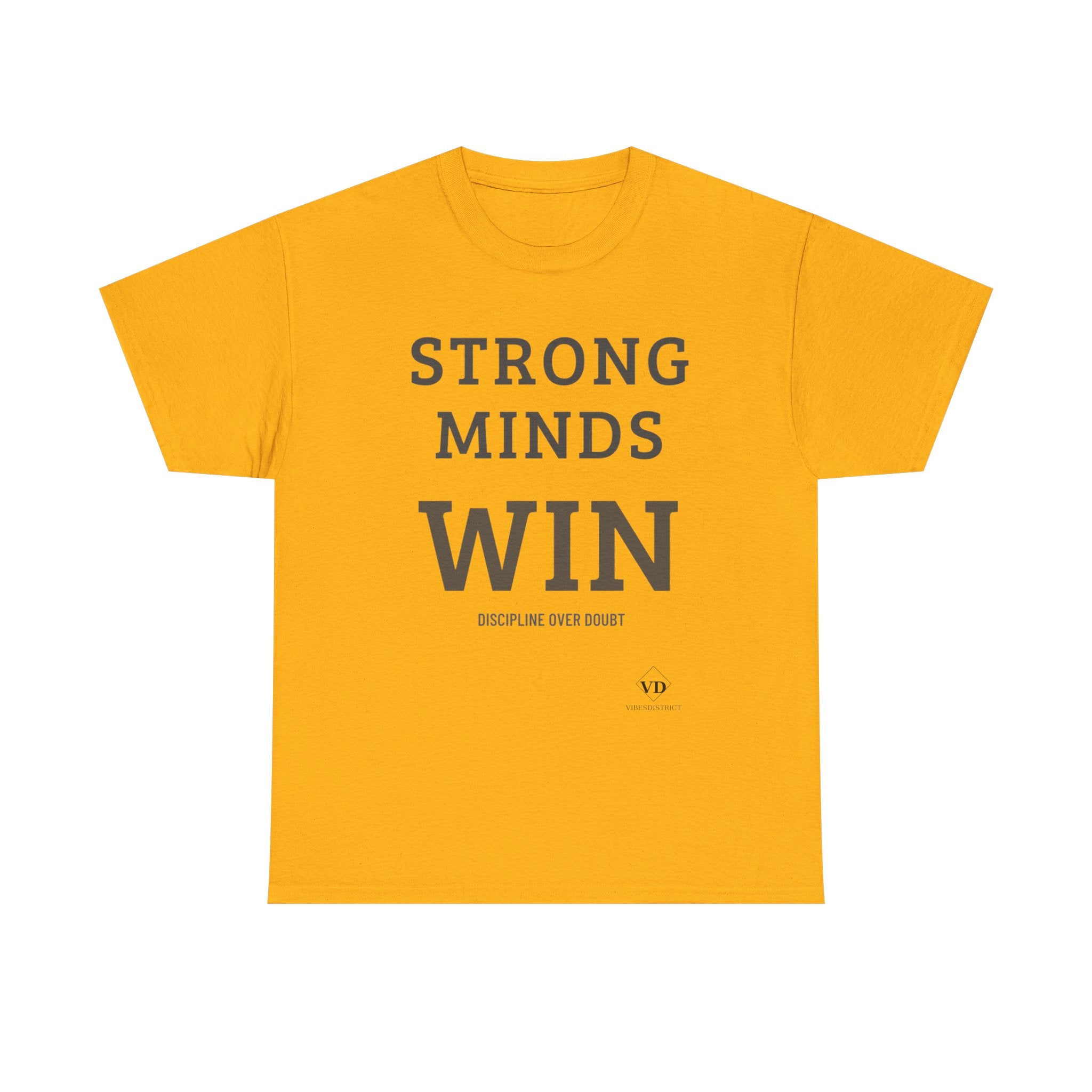 Strong Minds Win T-Shirt — Motivational Graphic Tee (‘Discipline Over Doubt’)
