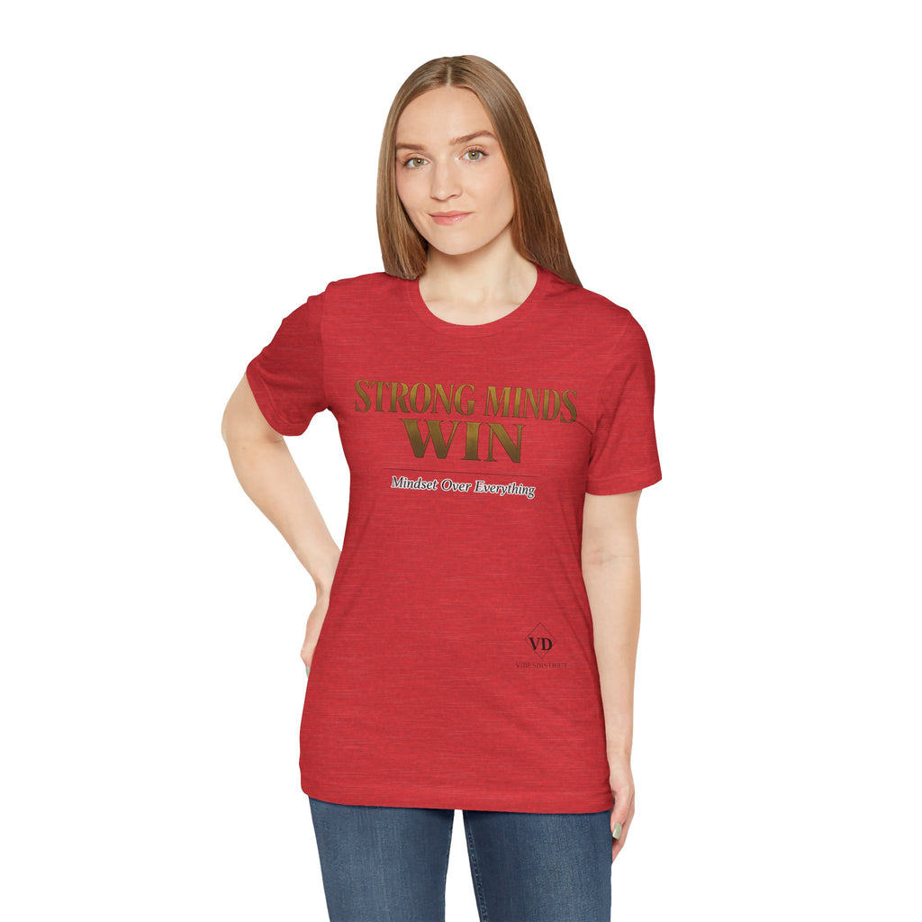 Strong Minds Win Tee — Inspirational Mental Strength T-Shirt