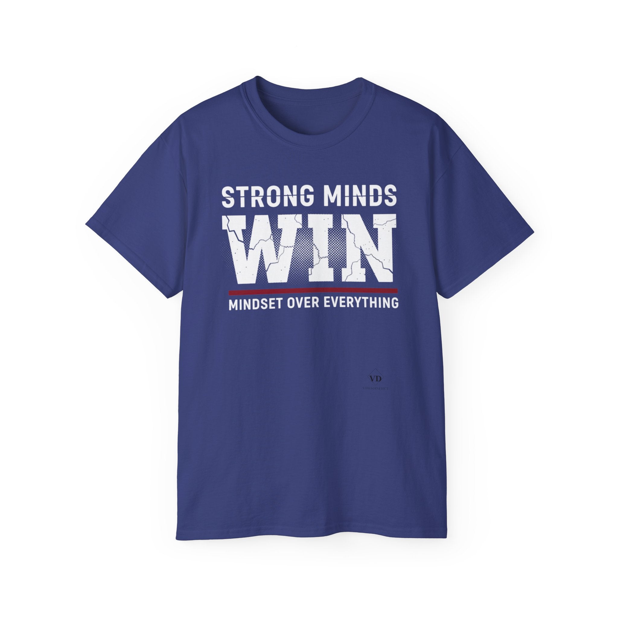 Strong Minds Win T-Shirt — "Mindset Over Everything" Motivational Tee