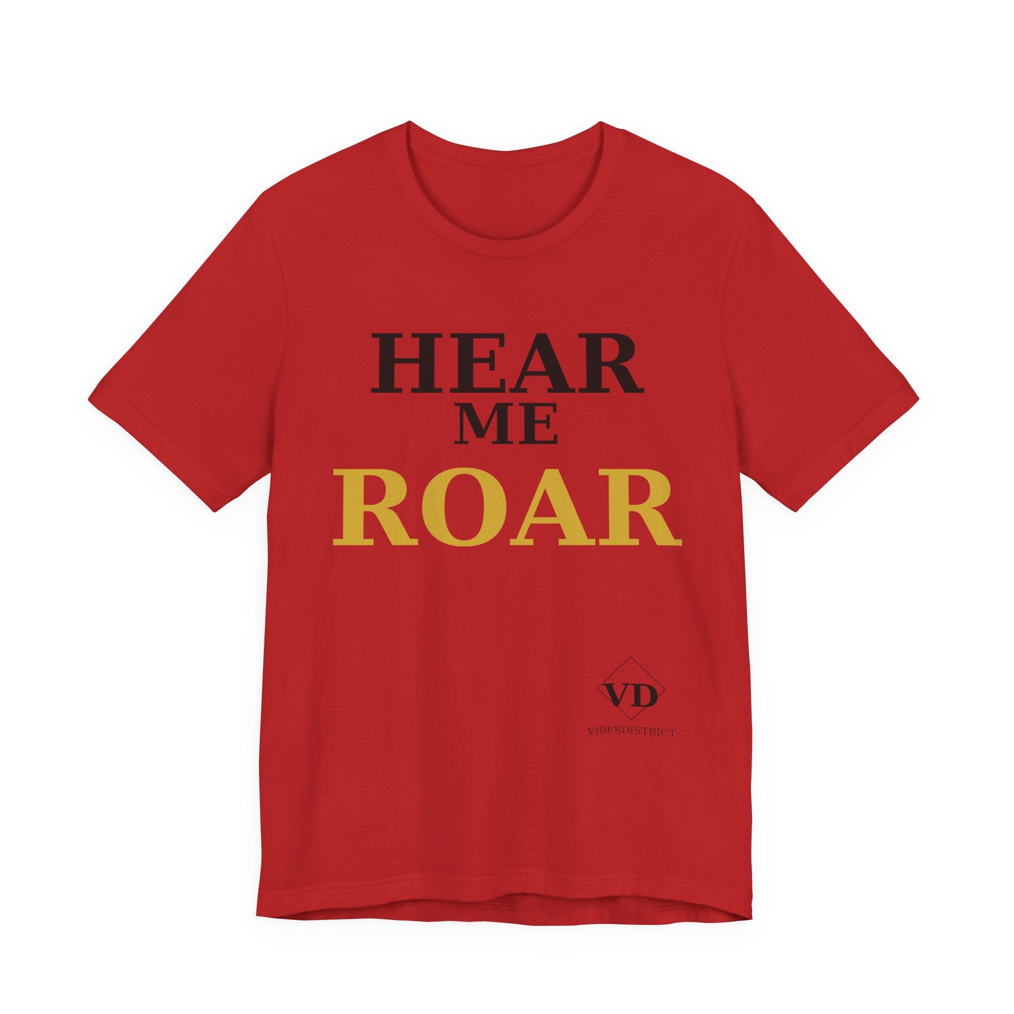 Hear Me Roar T-Shirt — Empowerment Graphic Tee