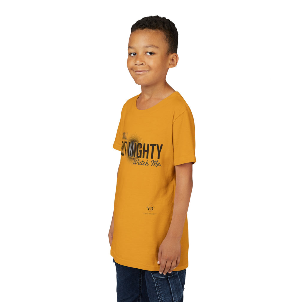 Youth Tee — "Small But Mighty, Watch Me" Inspirational Graphic Shirt