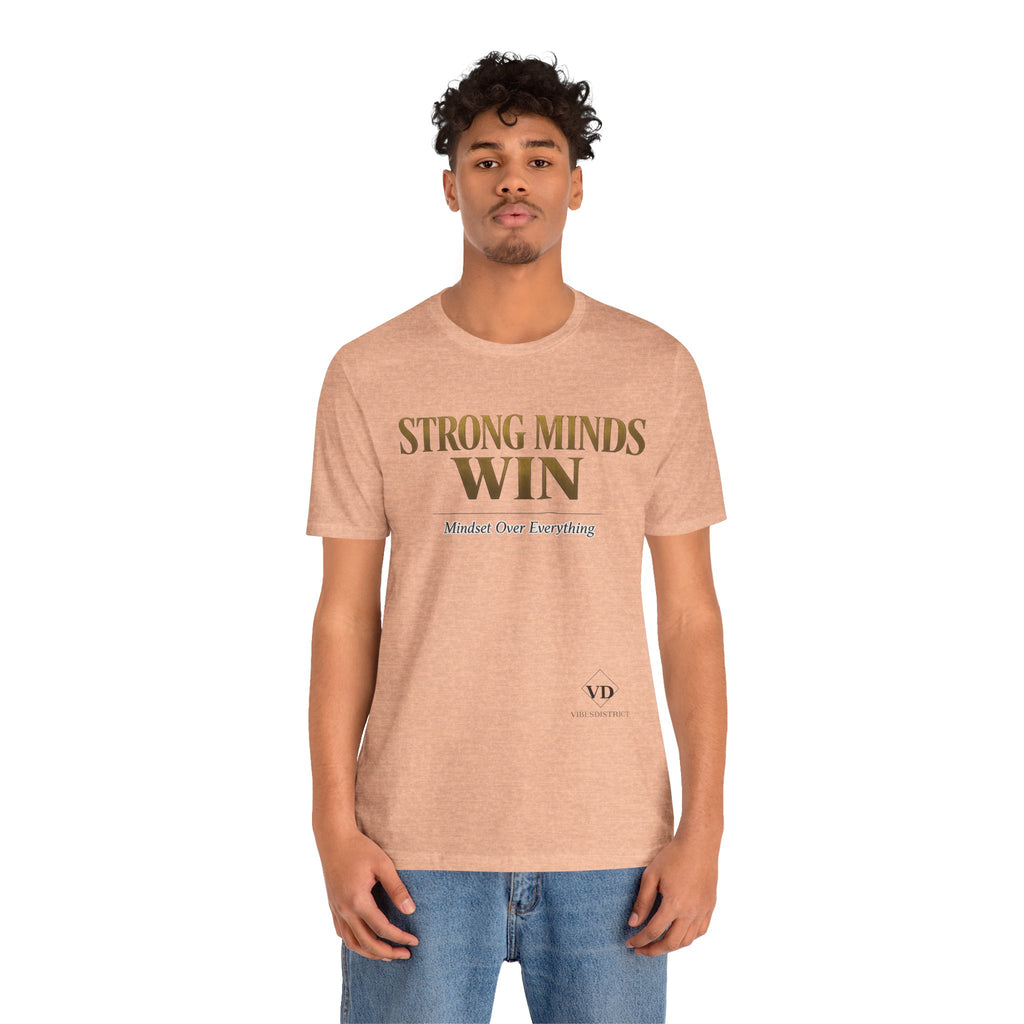 Strong Minds Win Tee — Inspirational Mental Strength T-Shirt