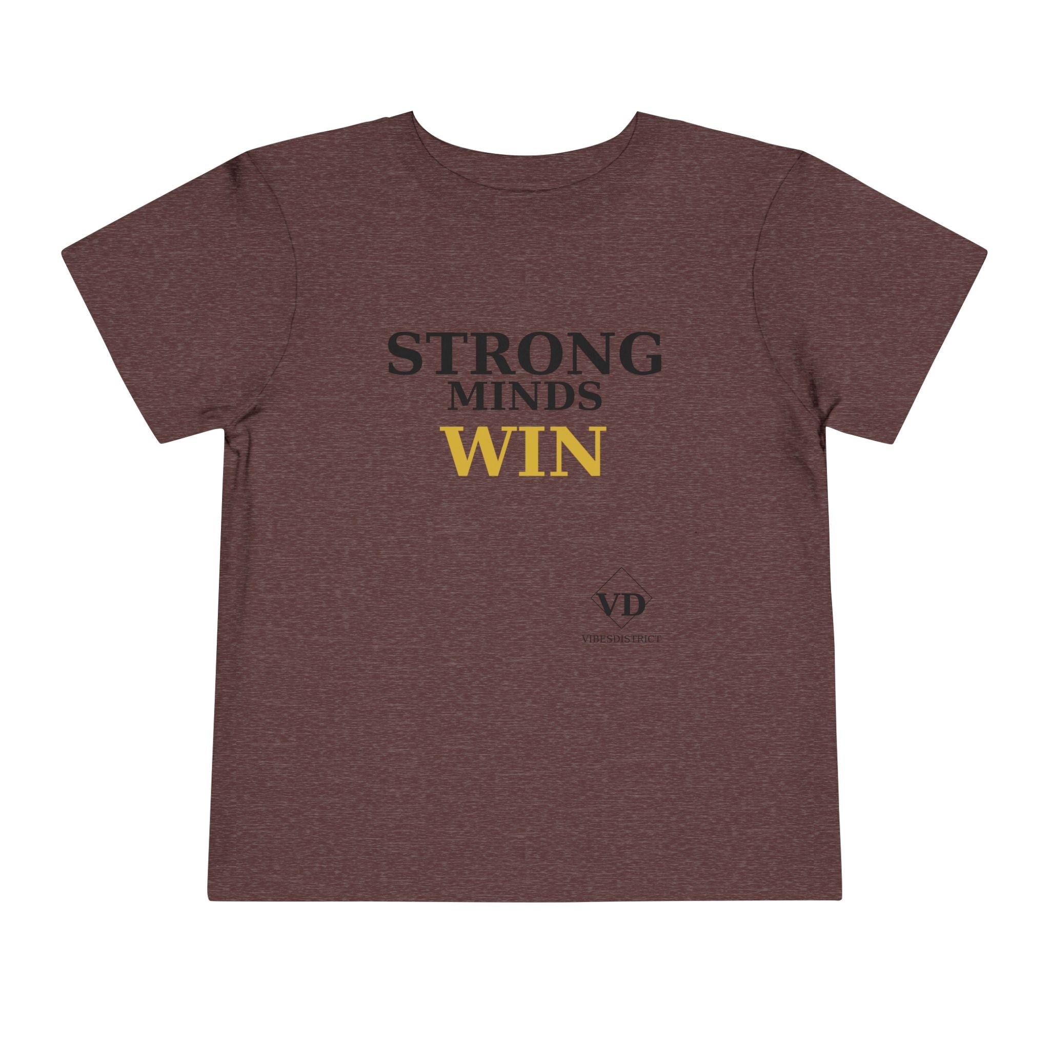 Toddler Tee — "Strong Minds Win" Inspirational Kids Shirt