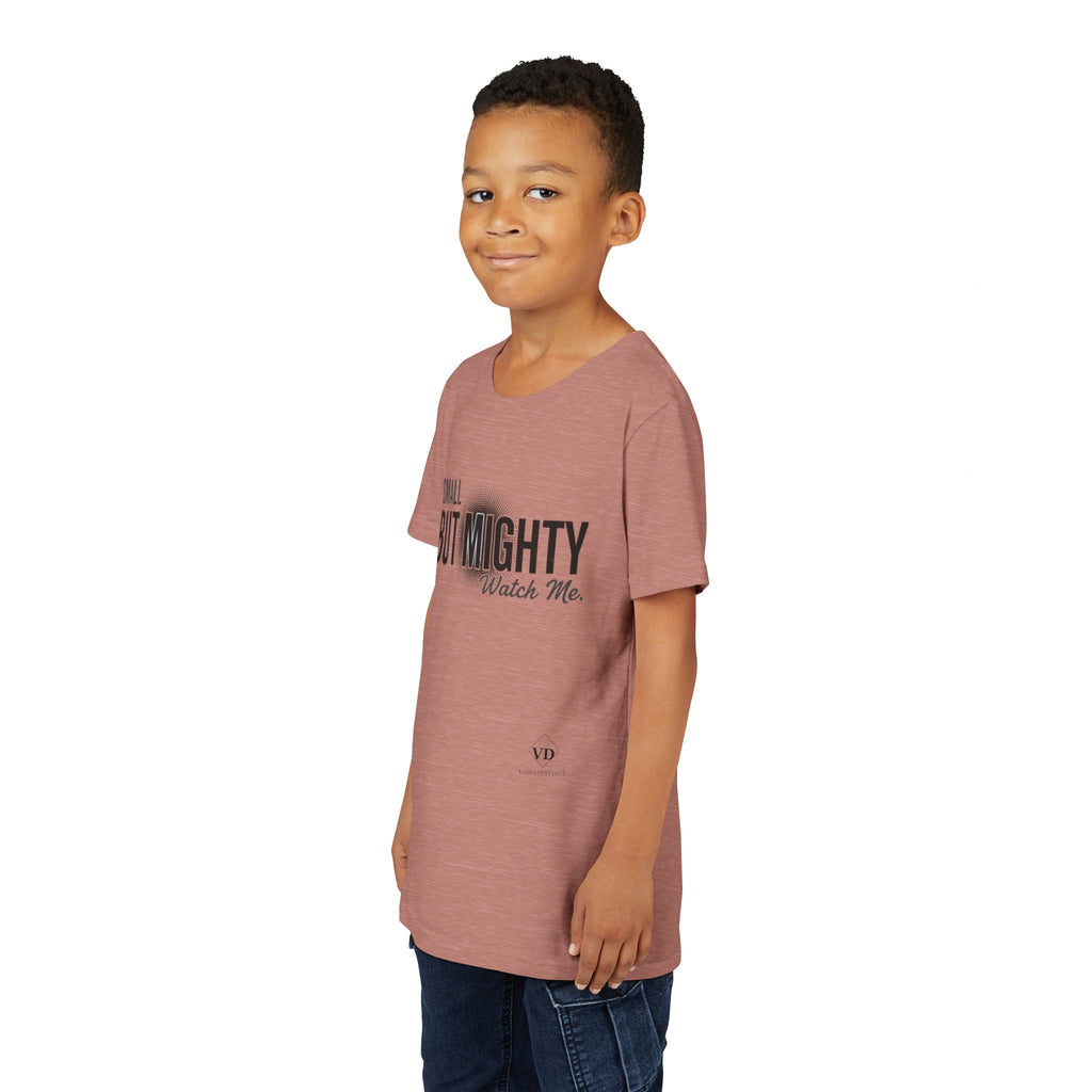 Youth Tee — "Small But Mighty, Watch Me" Inspirational Graphic Shirt