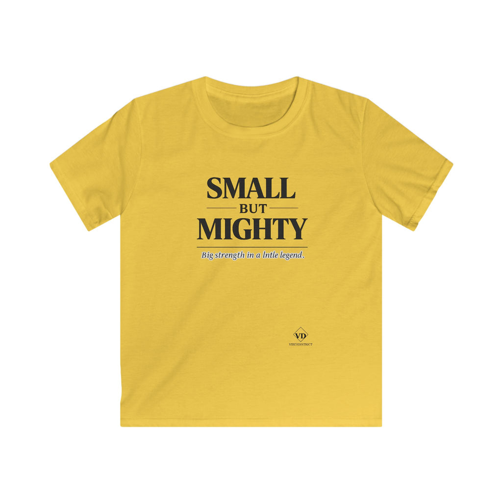 Kids Tee - "Small But Mighty" Motivational Children's T-Shirt