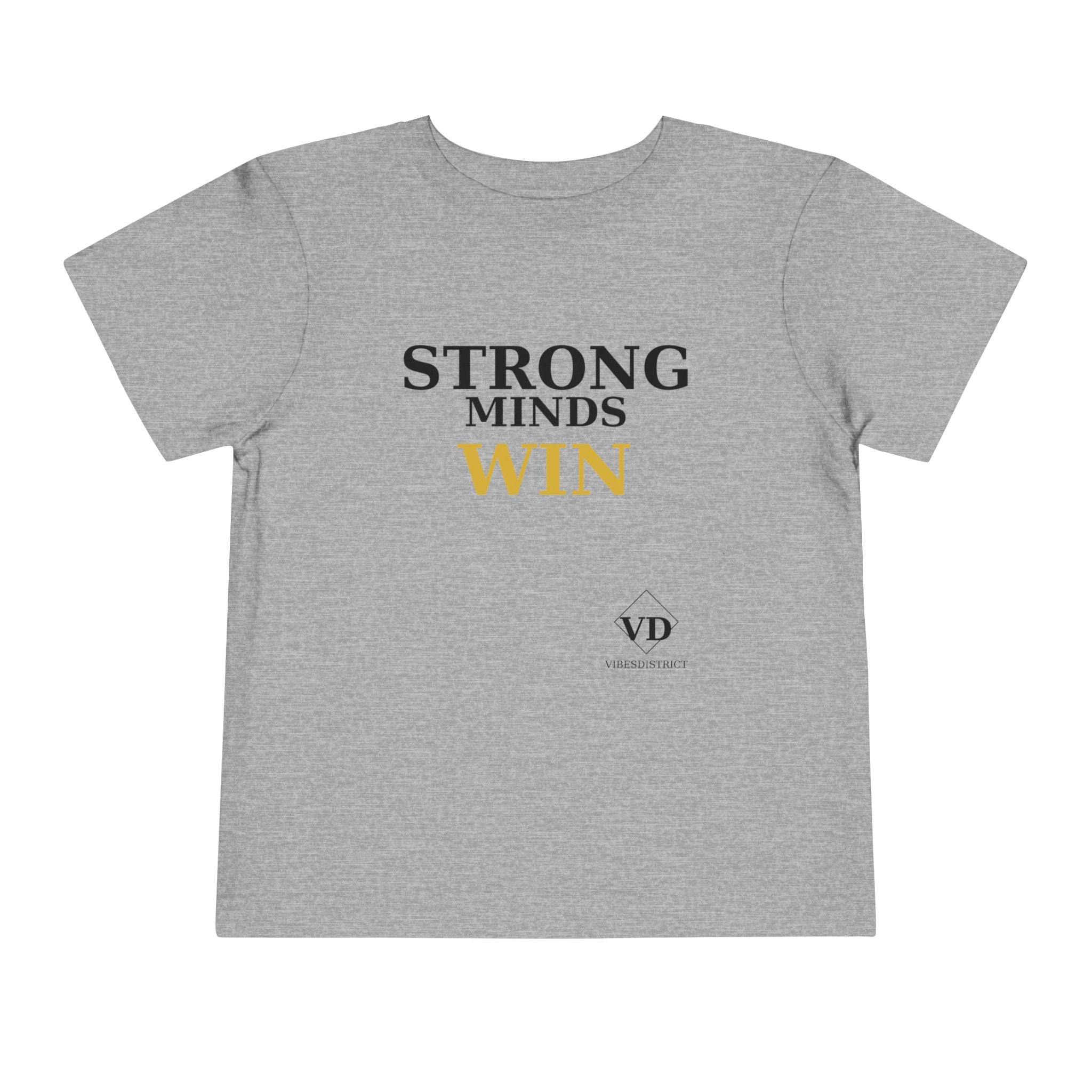 Toddler Tee — "Strong Minds Win" Inspirational Kids Shirt