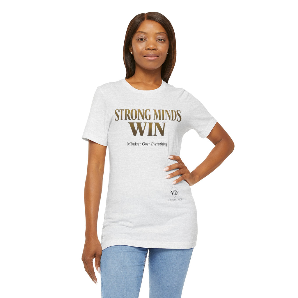 Strong Minds Win Tee — Inspirational Mental Strength T-Shirt