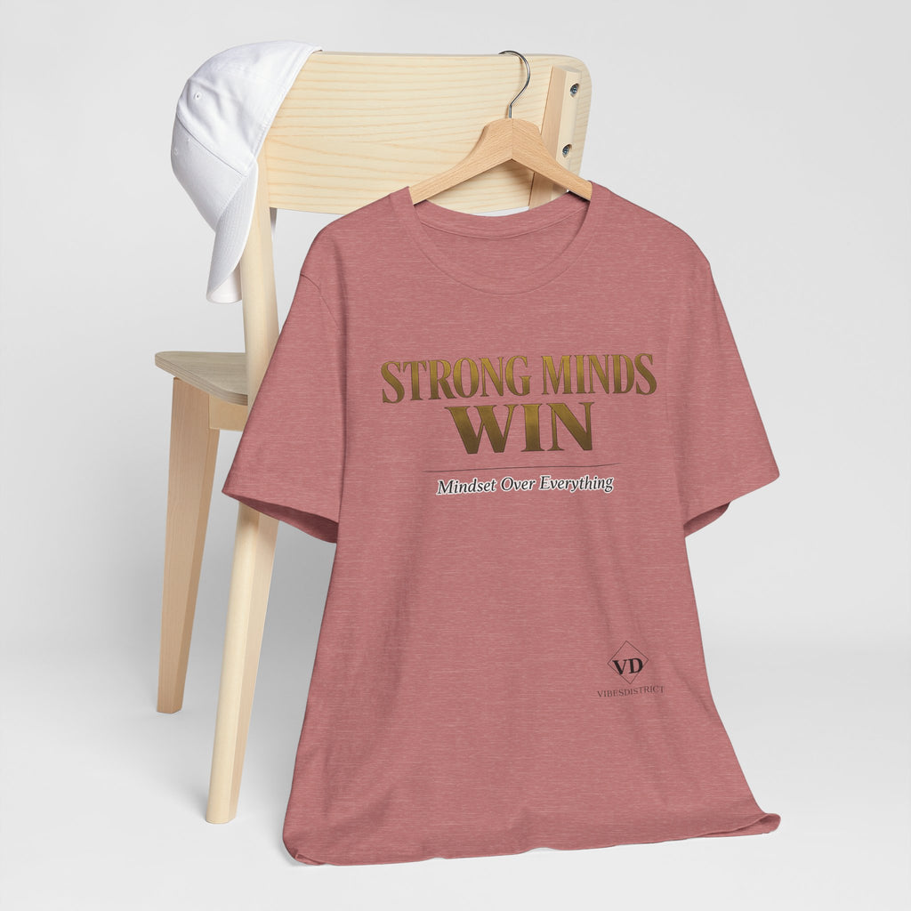 Strong Minds Win Tee — Inspirational Mental Strength T-Shirt