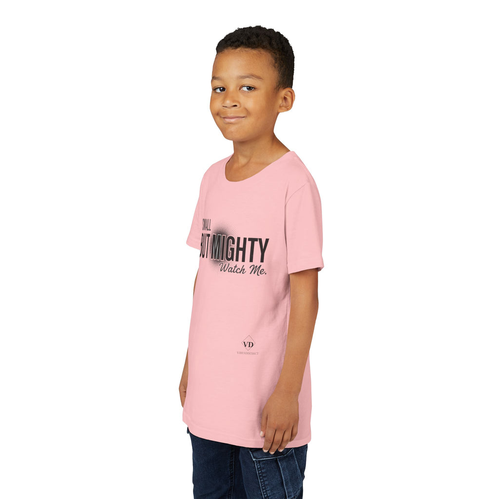 Youth Tee — "Small But Mighty, Watch Me" Inspirational Graphic Shirt