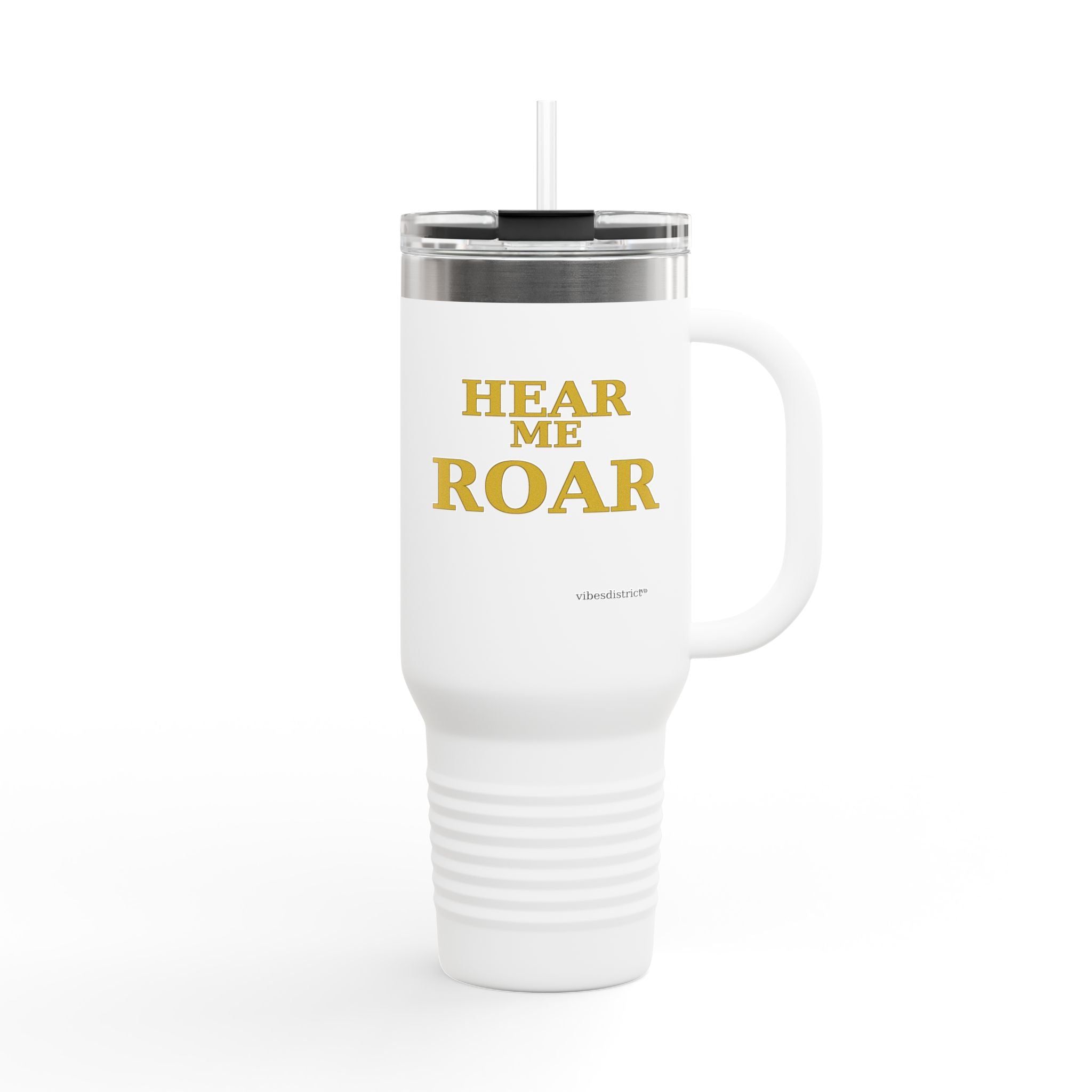 Hear Me Roar 40oz Insulated Travel Mug — Stainless Tumbler