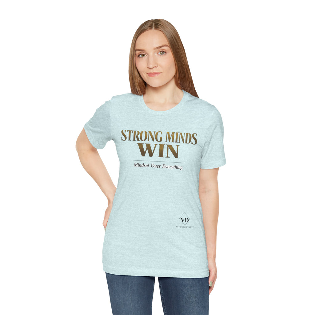 Strong Minds Win Tee — Inspirational Mental Strength T-Shirt