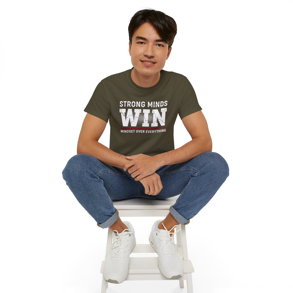 Strong Minds Win T-Shirt — "Mindset Over Everything" Motivational Tee