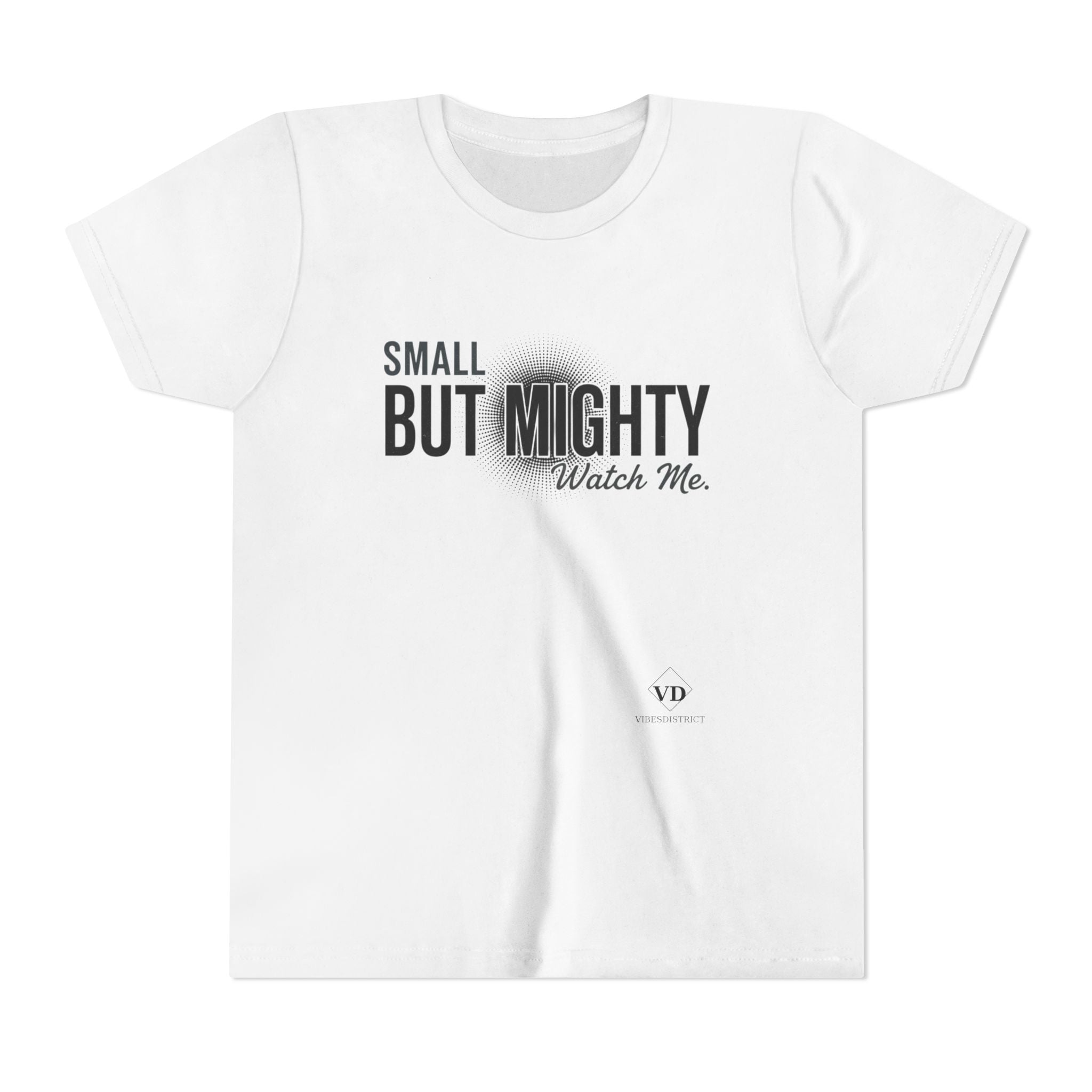 Youth Tee — "Small But Mighty, Watch Me" Inspirational Graphic Shirt