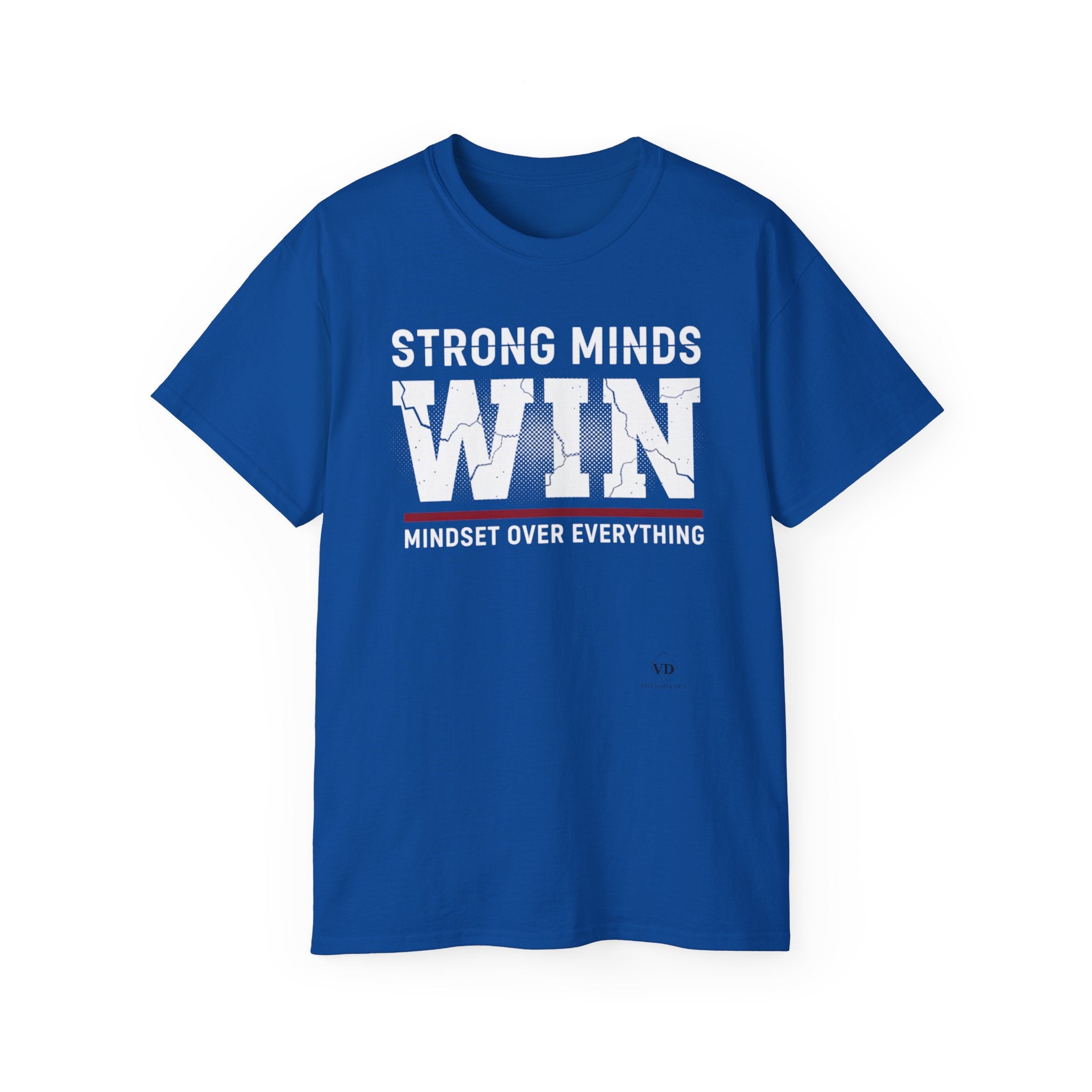 Strong Minds Win T-Shirt — "Mindset Over Everything" Motivational Tee