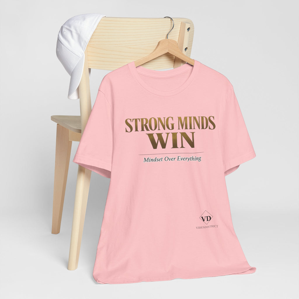 Strong Minds Win Tee — Inspirational Mental Strength T-Shirt
