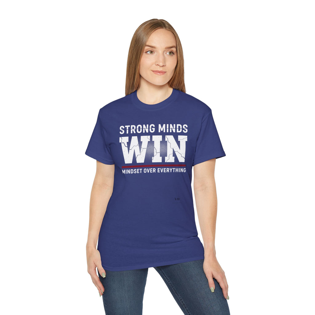 Strong Minds Win T-Shirt — "Mindset Over Everything" Motivational Tee