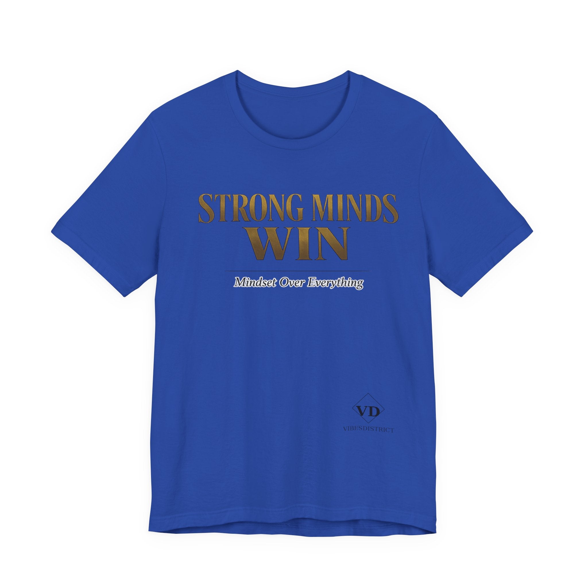 Strong Minds Win Tee — Inspirational Mental Strength T-Shirt
