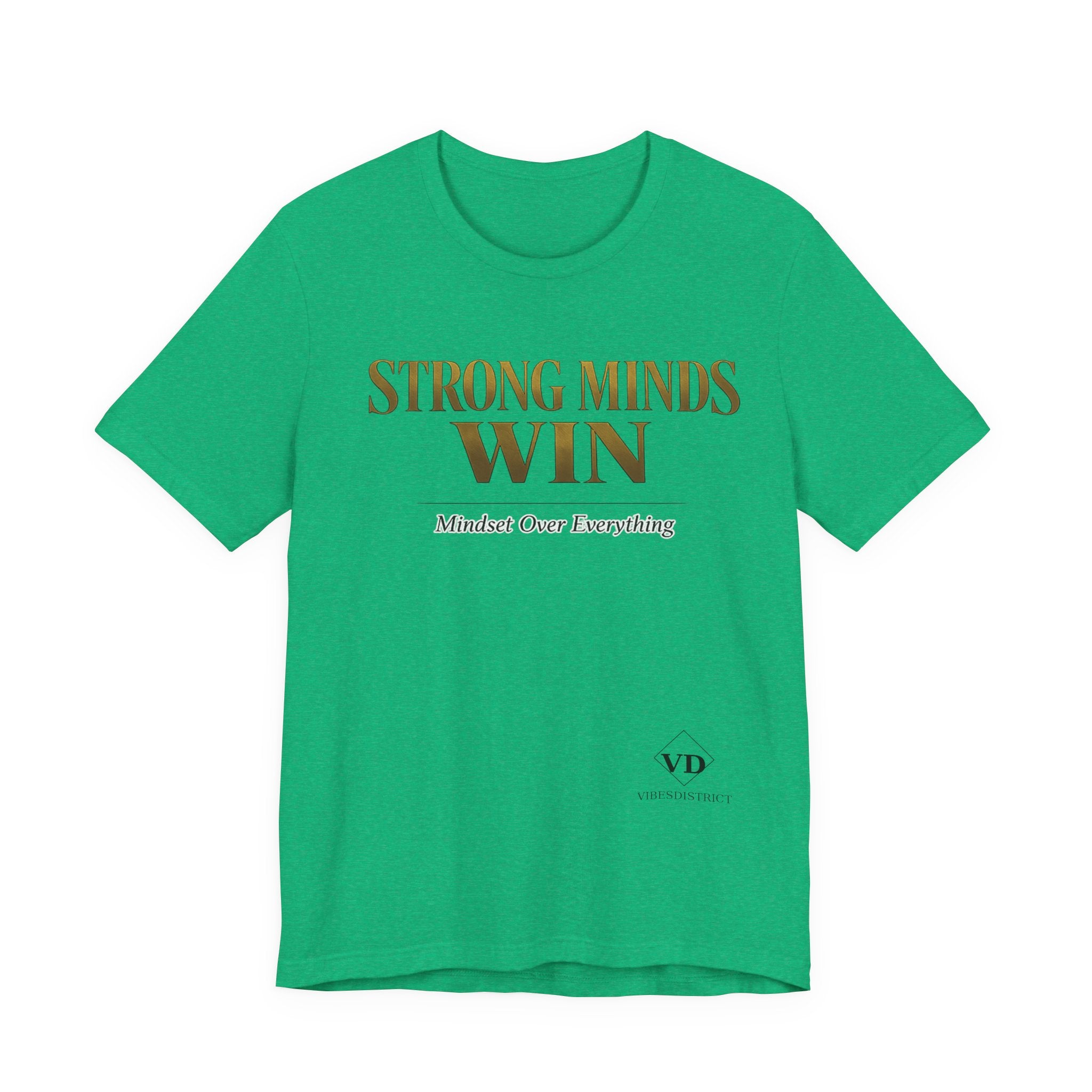 Strong Minds Win Tee — Inspirational Mental Strength T-Shirt