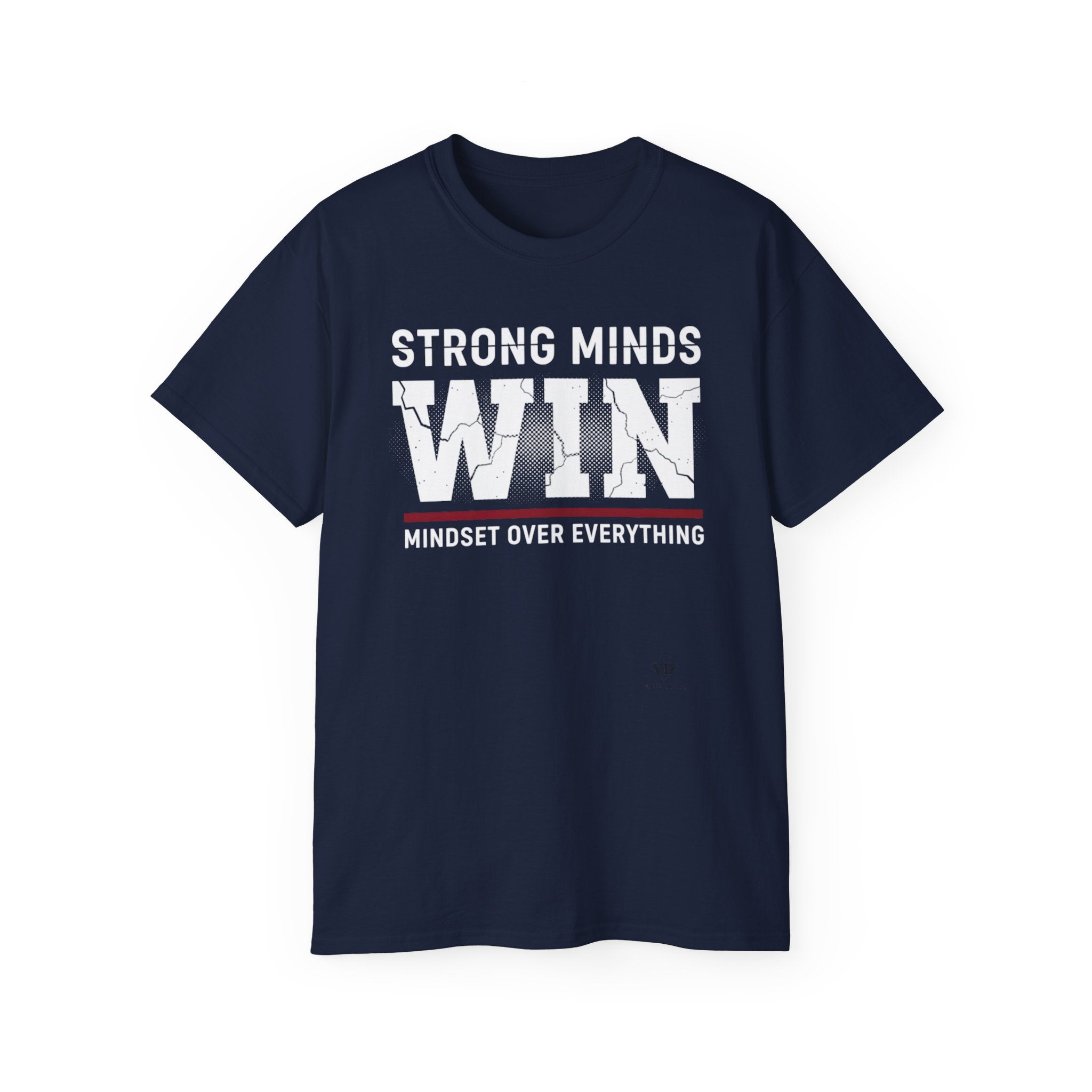 Strong Minds Win T-Shirt — "Mindset Over Everything" Motivational Tee