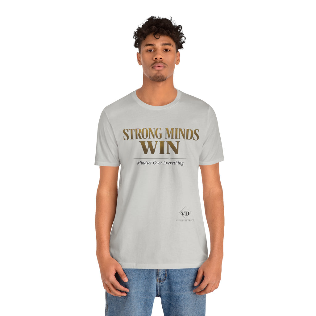 Strong Minds Win Tee — Inspirational Mental Strength T-Shirt