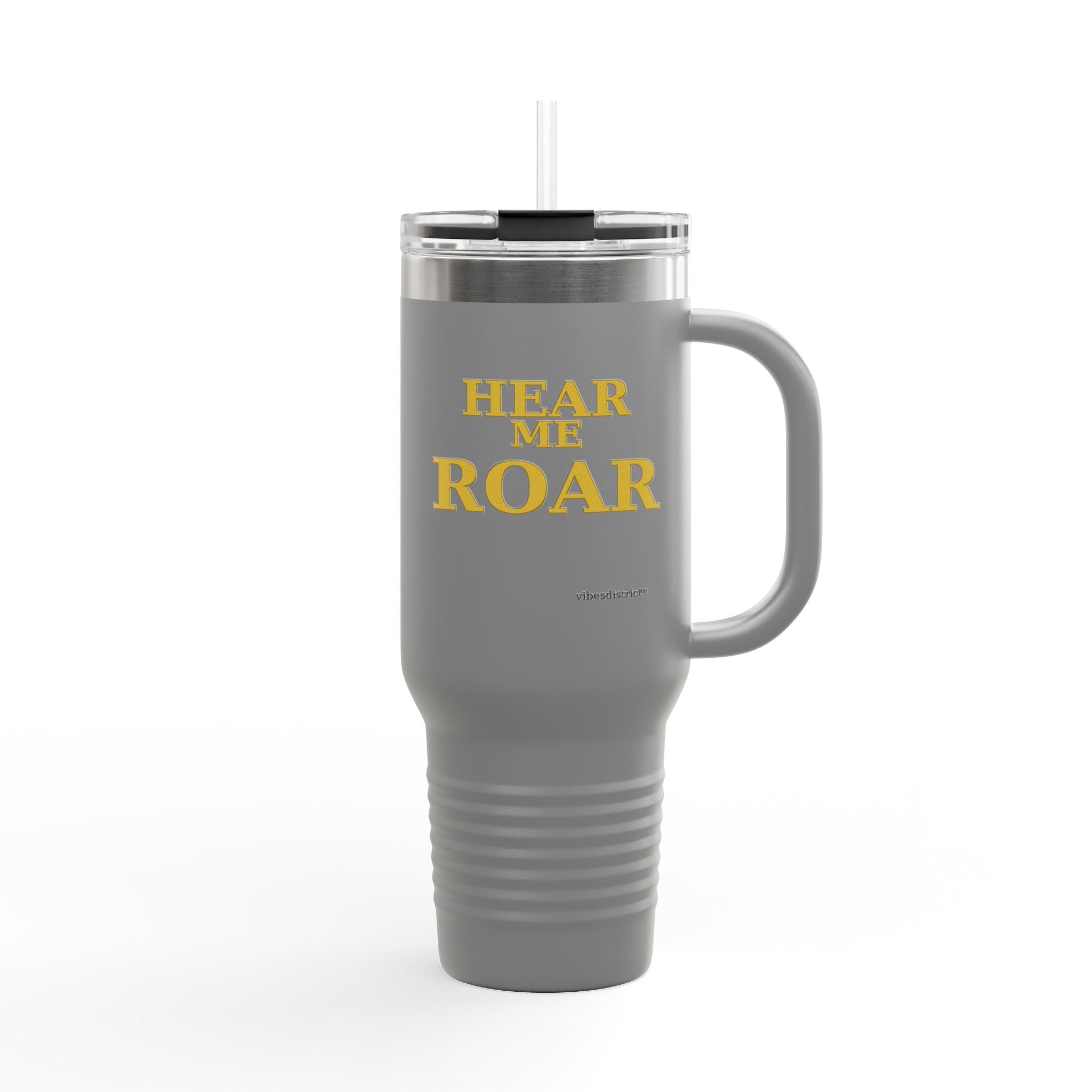 Hear Me Roar 40oz Insulated Travel Mug — Stainless Tumbler