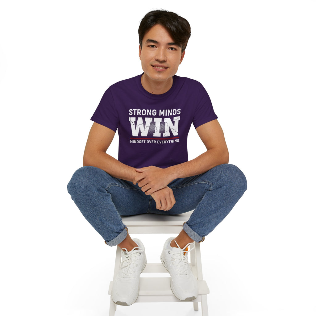 Strong Minds Win T-Shirt — "Mindset Over Everything" Motivational Tee
