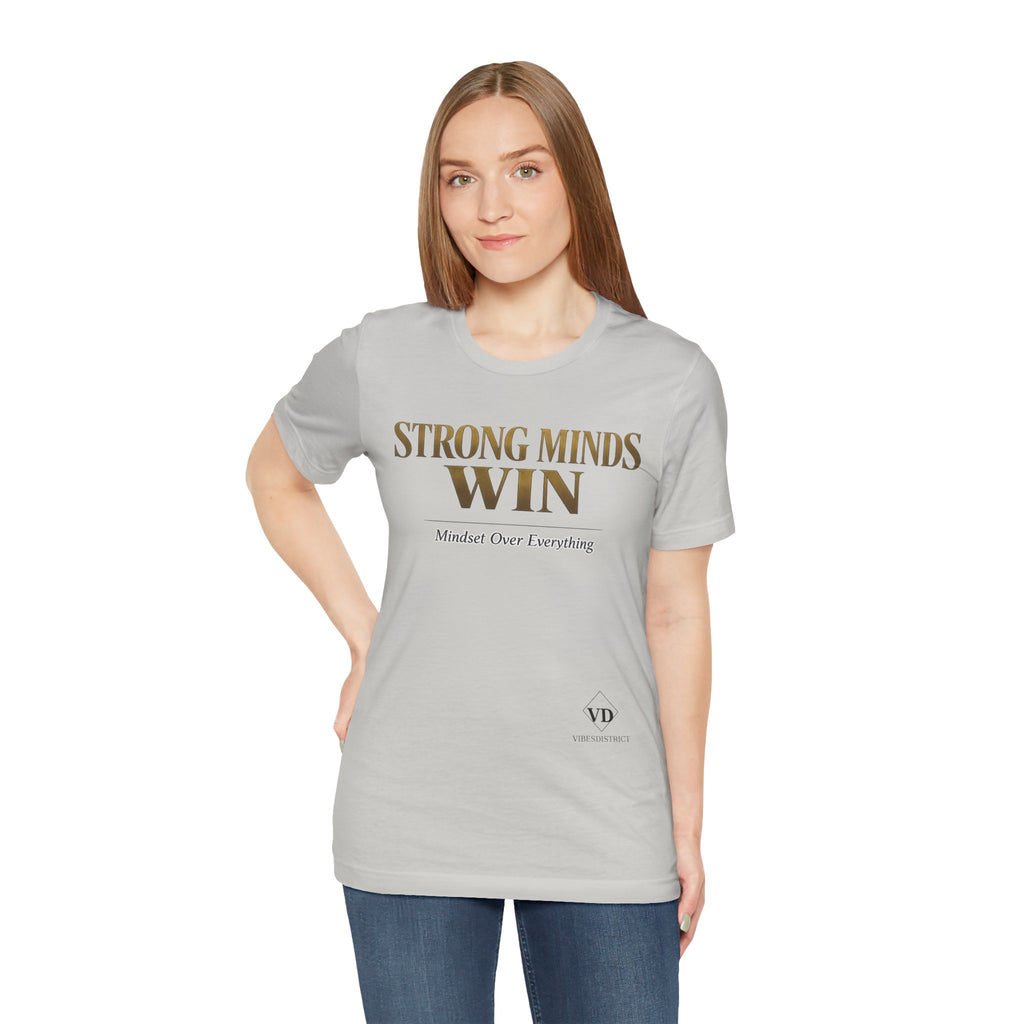 Strong Minds Win Tee — Inspirational Mental Strength T-Shirt