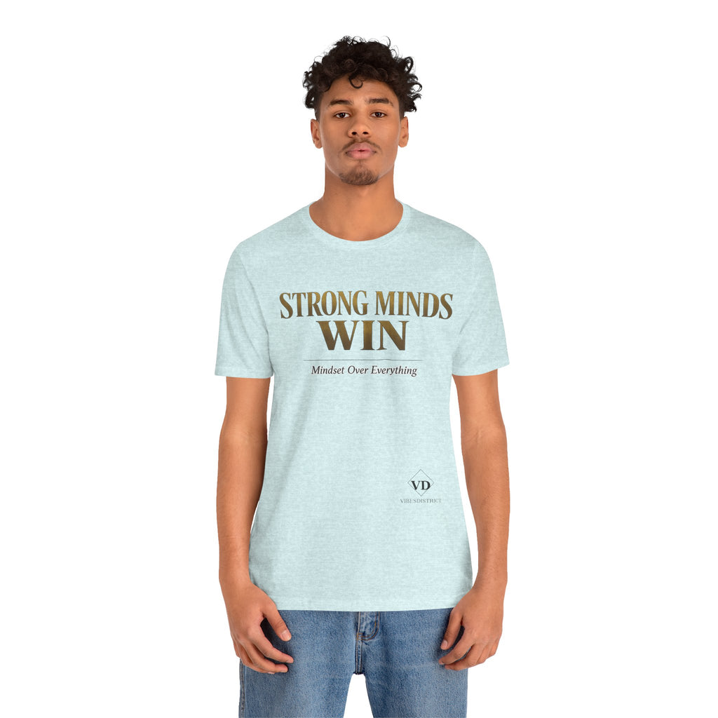 Strong Minds Win Tee — Inspirational Mental Strength T-Shirt