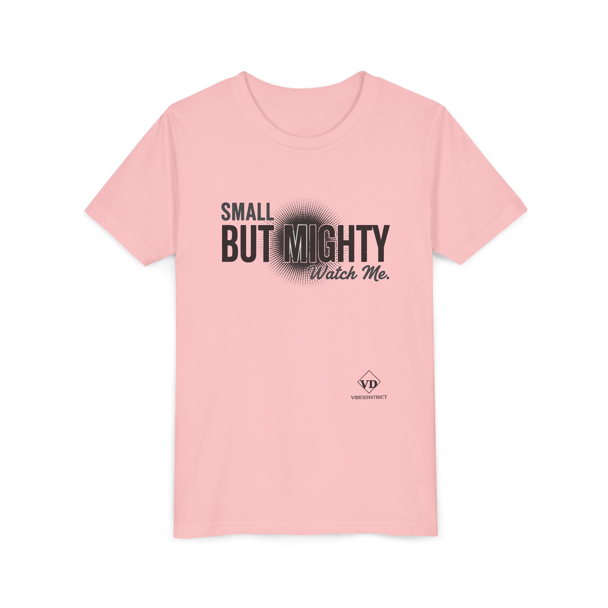 Youth Tee — "Small But Mighty, Watch Me" Inspirational Graphic Shirt