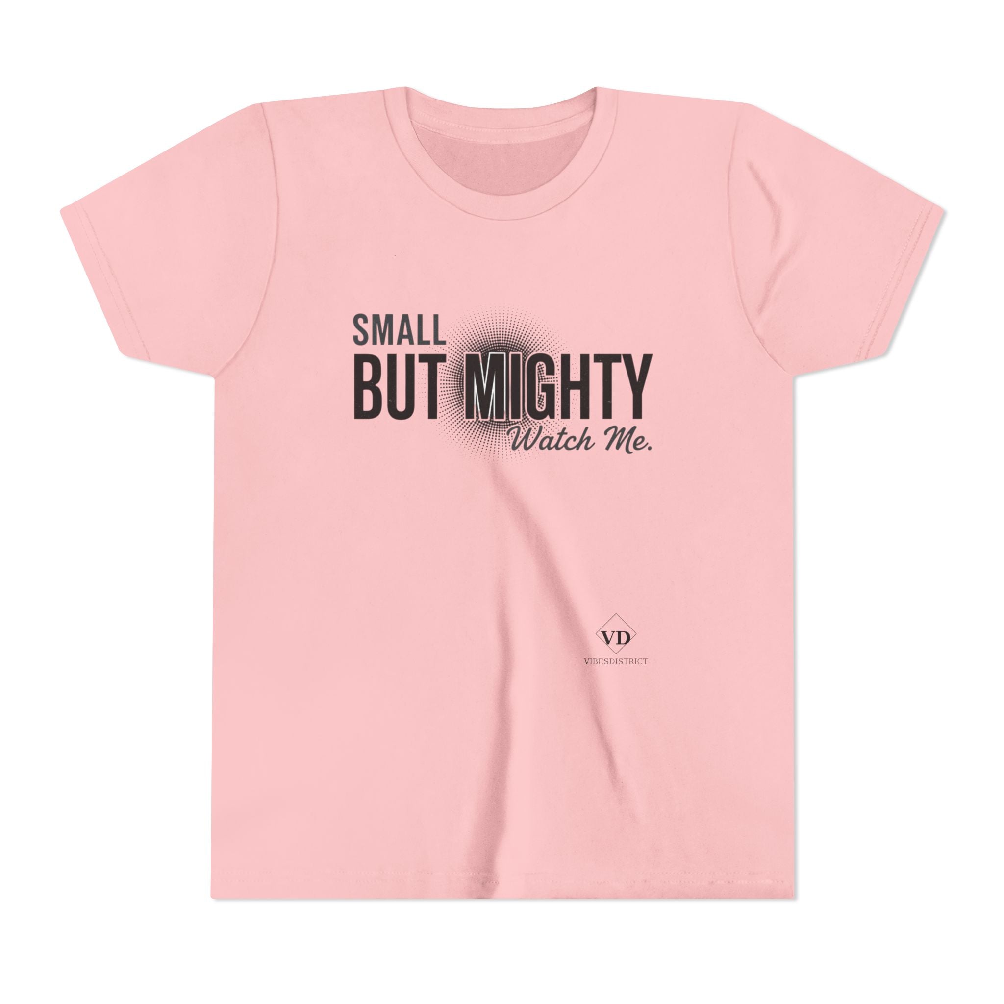 Youth Tee — "Small But Mighty, Watch Me" Inspirational Graphic Shirt