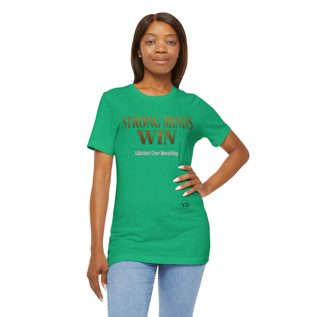 Strong Minds Win Tee — Inspirational Mental Strength T-Shirt