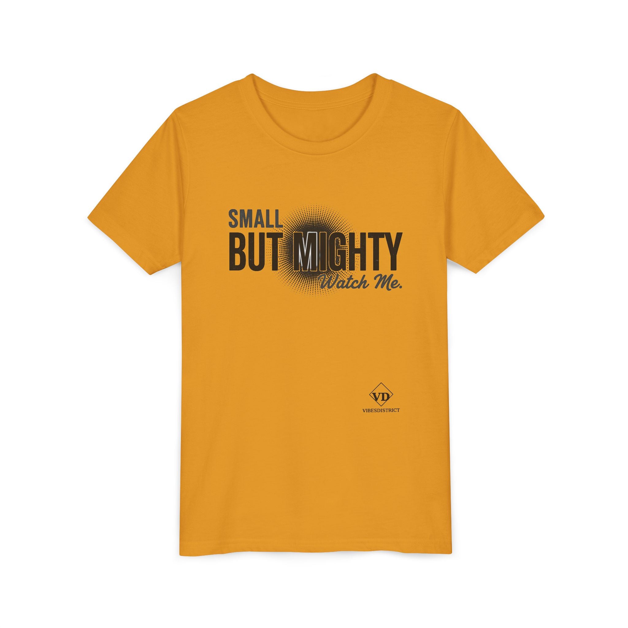 Youth Tee — "Small But Mighty, Watch Me" Inspirational Graphic Shirt